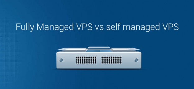 fully-managed-vps-vs-self-managed-vps-hosting-624x286